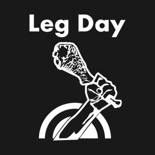 Leg Day Male T-Shirt