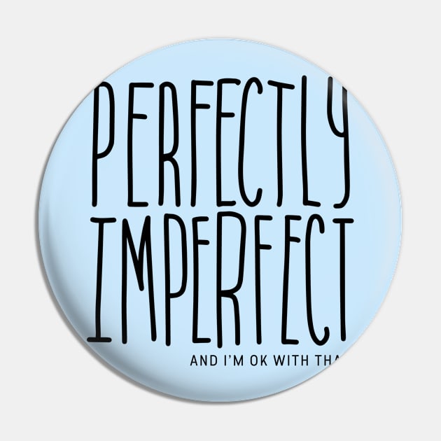 Perfectly Imperfect Pin by AsteriskSupply