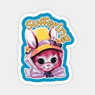 Suffering Bunny Magnet