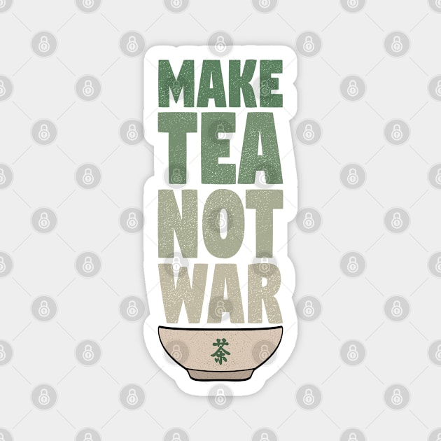 Make Tea Not War Magnet by Ostakos