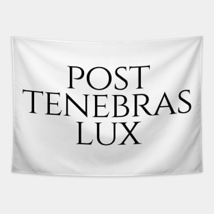 Post Tenebras Lux - Light After Darkness Tapestry