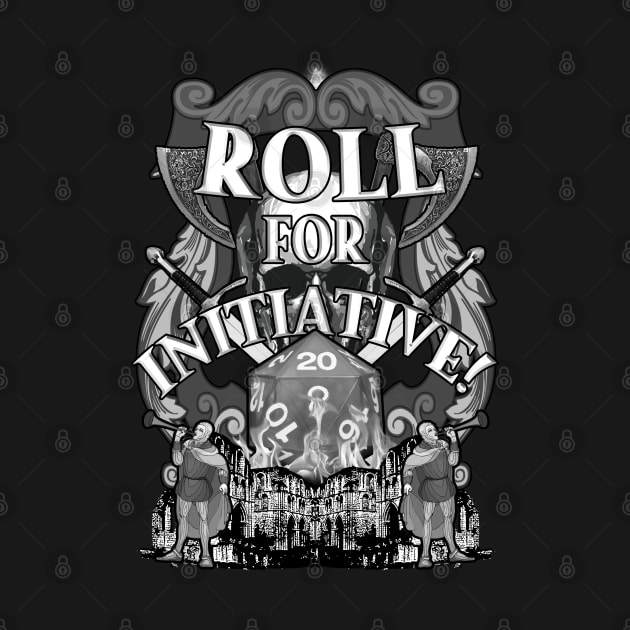 Roll For Initiative! by Hiraeth Tees