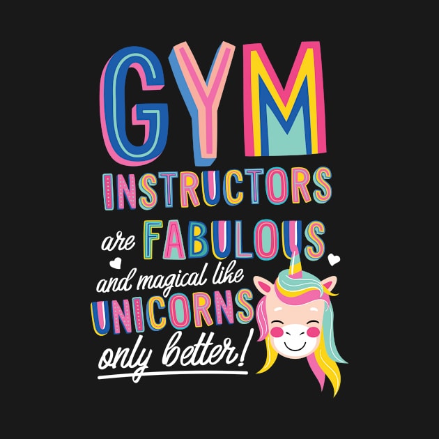 Gym Instructors are like Unicorns Gift Idea by BetterManufaktur