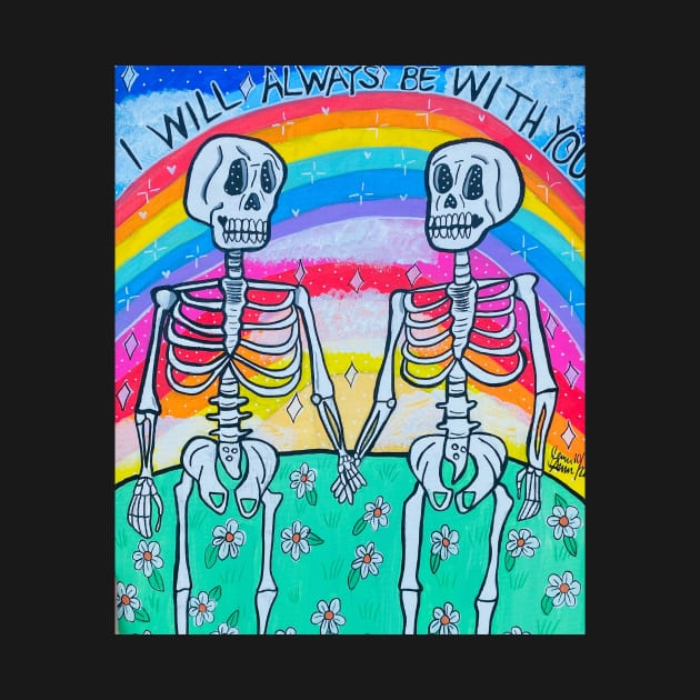 I Will Always Be With You Skeletons by Stay Weird Studio Art