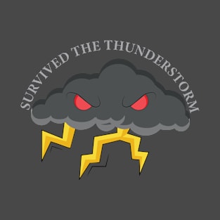 Survived the Thunderstorm T-Shirt