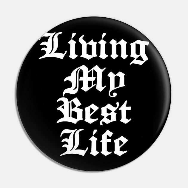 Living My Best Life Pin by vintageinspired