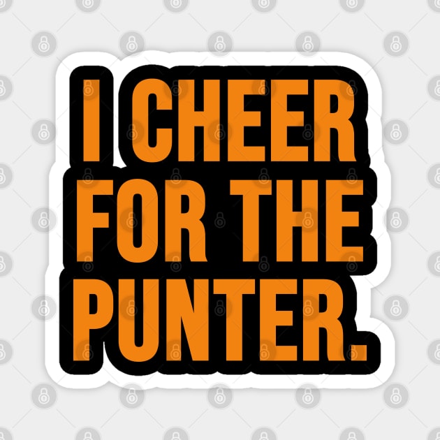 I Cheer For The Punter Magnet by kim.id