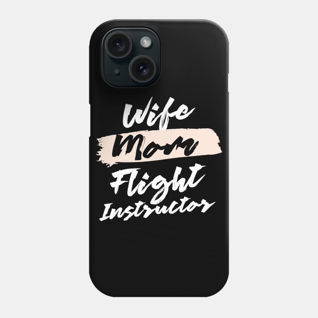 Cute Wife Mom Flight Instructor Gift Idea Phone Case by BetterManufaktur