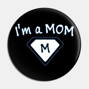 im a mom Pin