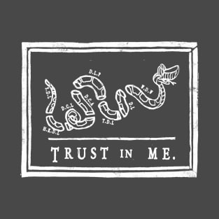 Trussssst or Die T-Shirt