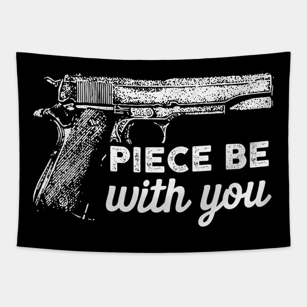 Piece be with you gun lover Tapestry by ninishop