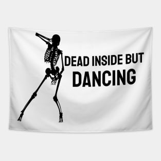 Dead Inside But Dancing Tapestry