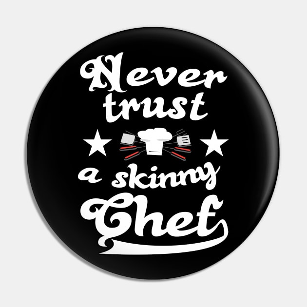 Skinny chef Pin by Jackys Design Room