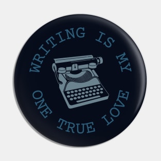 My one true love: Writing Pin