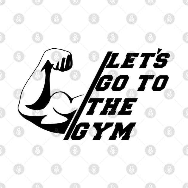 Let's go to the gym | Gymwear | gym t-shirt | gymrat | gym products by ALCOHOL