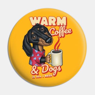 Funny and cute coffee drinker with Doxie Dachshund dog fur baby is all I need tee Pin