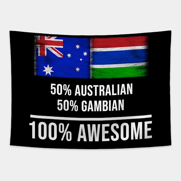 50% Australian 50% Gambian 100% Awesome - Gift for Gambian Heritage From Gambia Tapestry by Country Flags