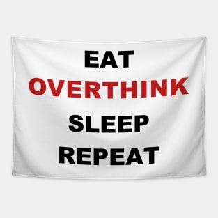 EAT. OVERTHINK. SLEEP. REPEAT Tapestry