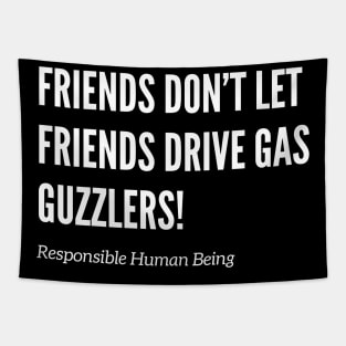 Don't Drive Gas Guzzlers Tapestry