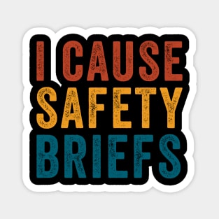 Funny Road workers - I Cause Safety Briefings Magnet