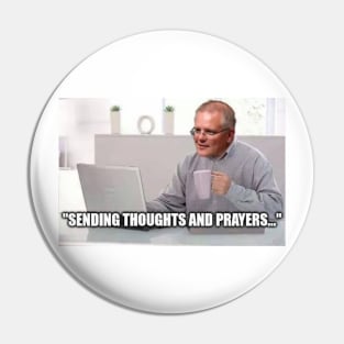 Thoughts and Prayers Pin