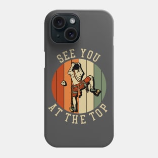 See You At The Top Vintage Phone Case