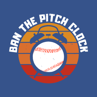 Ban The Pitch Clock 2 T-Shirt