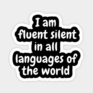 I Am Fluent Silent Magnet