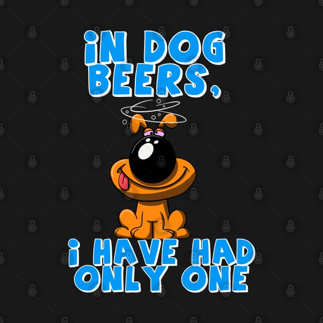 In Dog Beers, I have had only one by JAC3D