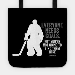 Everyone Needs Goals (Hockey) Tote