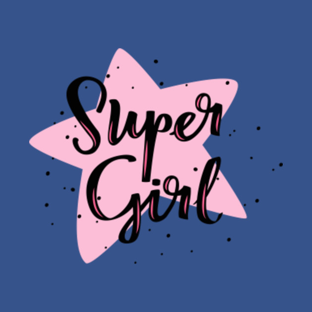 Discover Super Girl - Super Girls - T-Shirt