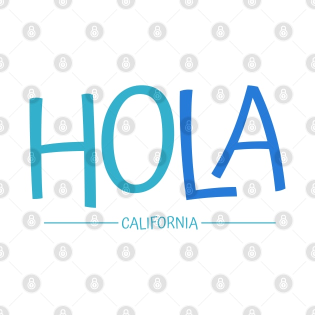 Hola Los Angeles, California by Everydaydesigns