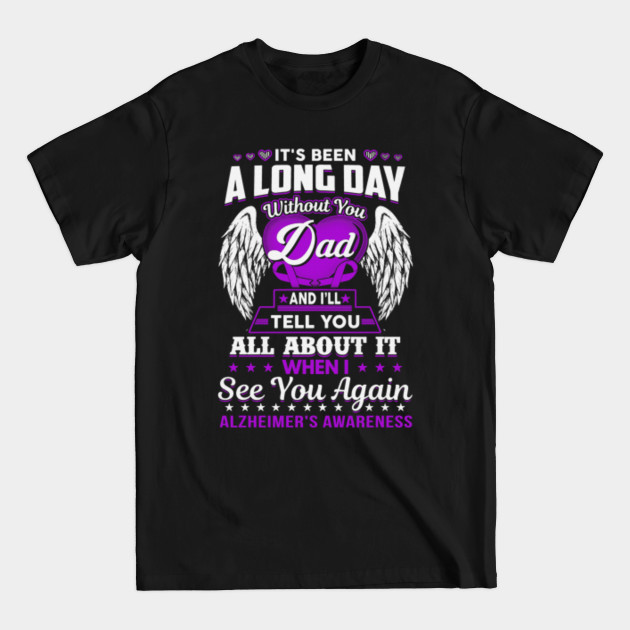 Discover It's Been Long Day Without You Dad See You Again Alzheimers Awareness Purple Ribbon Warrior - Alzheimers Awareness - T-Shirt