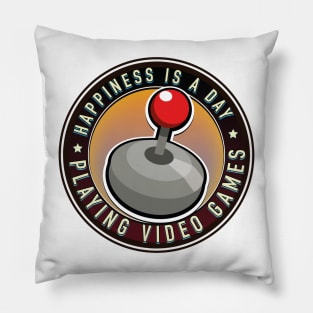 Happiness is a day playing video games logo Pillow