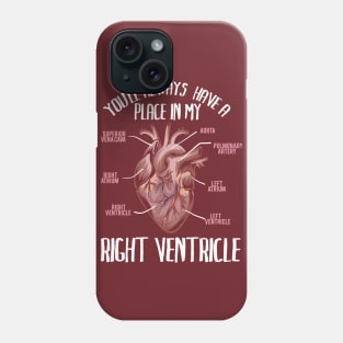 You'll always be in my right ventricle T-Shirt Gift Shirt tshirt Romantic Gifts Phone Case