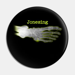 Jonesing Pin