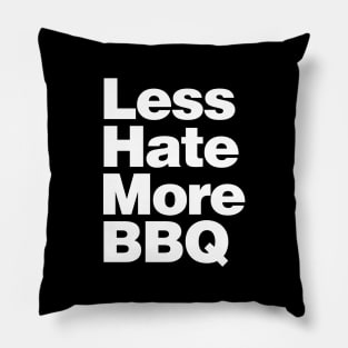 Less Hate More BBQ Pillow