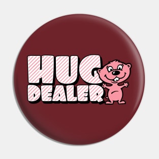 Hug dealer Pin