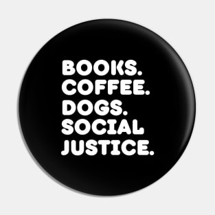 Books Coffee Dogs Social Justice Pin