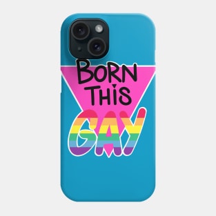 Born This Gay Phone Case