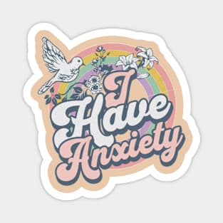 I Have Anxiety Funny Retro Vintage Rainbow Mental Health Magnet