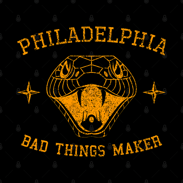 Philadelphia Bad Things Maker by AR DESIGN