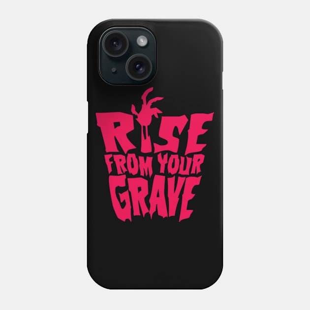 Rise from you Grave Phone Case by JMADISON