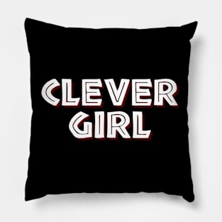 Clever Girl Pillow