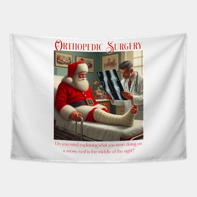 Santa Meets Ortho Tapestry by MilesNovelTs