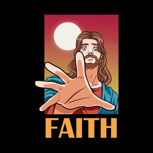 Jesus Christ Faith In God Our Lord and Savior by Noseking