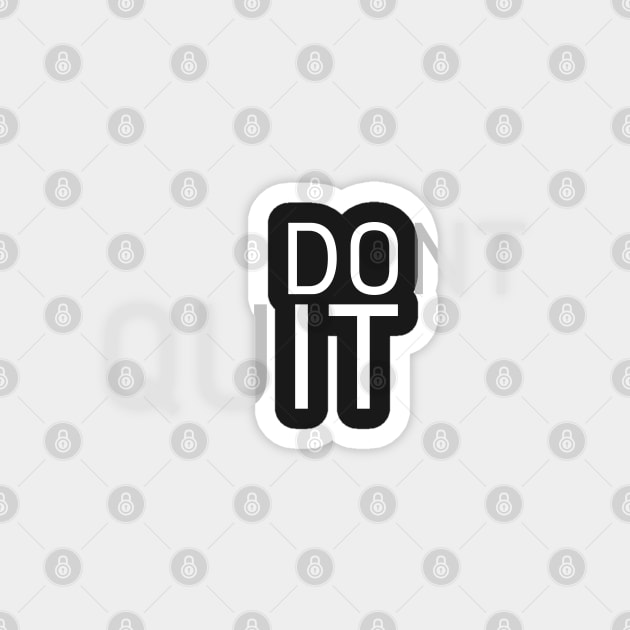 DO IT DONT QUIT Magnet by gurvindersohi3