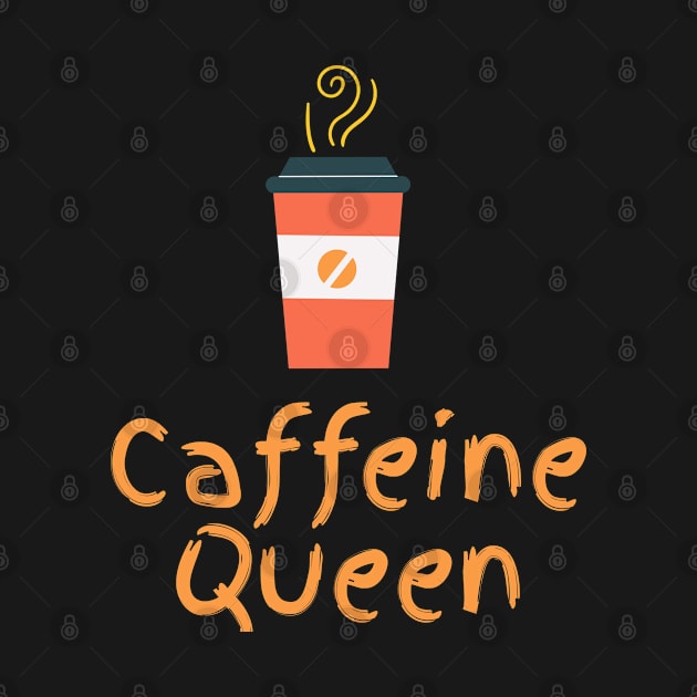 Caffeine Queen by JustPureCreatives