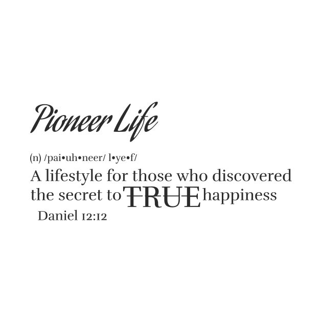 Pioneer Life definition by JwFanGifts