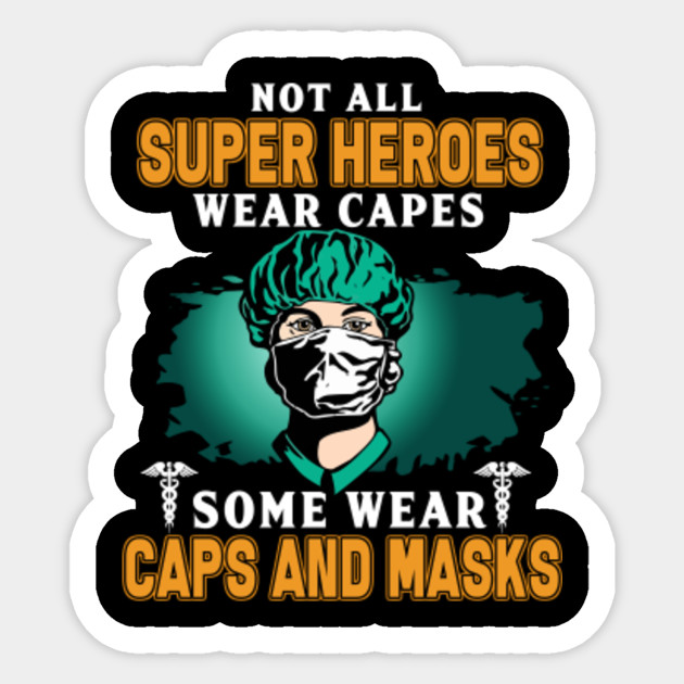 Nurse Blue Scrubs Not All Super Heroes Wear Capes Scrubs Aufkleber Teepublic De